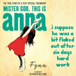 Excerpt from Mister God, This is Anna