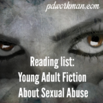 Reading List: Young Adult Fiction About Sexual Abuse