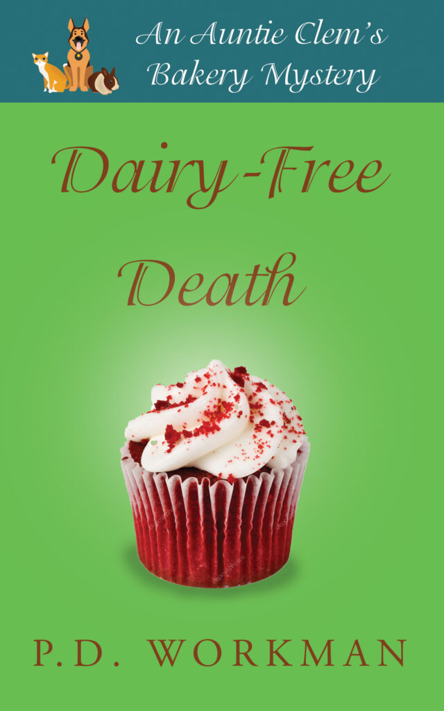 dairy-free death, an auntie clem's bakery culinary cozy mystery by p.d. workman