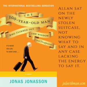 Excerpt from The 100-Year-Old Man Who Climbed Out The Window And Disappeared