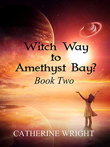 Witch Way to Amethyst Bay, Book Two