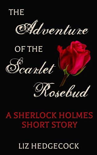 The Adventure of the Scarlet Rosebud