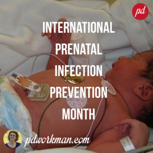 International Prenatal Infection Prevention Month