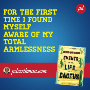 Excerpt from Insignificant Events in the Life of a Cactus