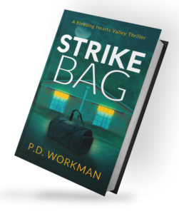 Strike Bag, a Bleeding Hearts Valley Thriller by P.D. Workman