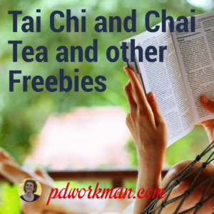 Tai Chi and Chai Tea and other freebies