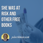 She Was At Risk and other Free Books