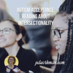 Autism Acceptance: Reading about Intersectionality