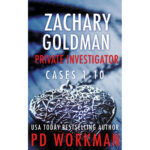 Zachary Goldman Private Investigator Cases 1-10