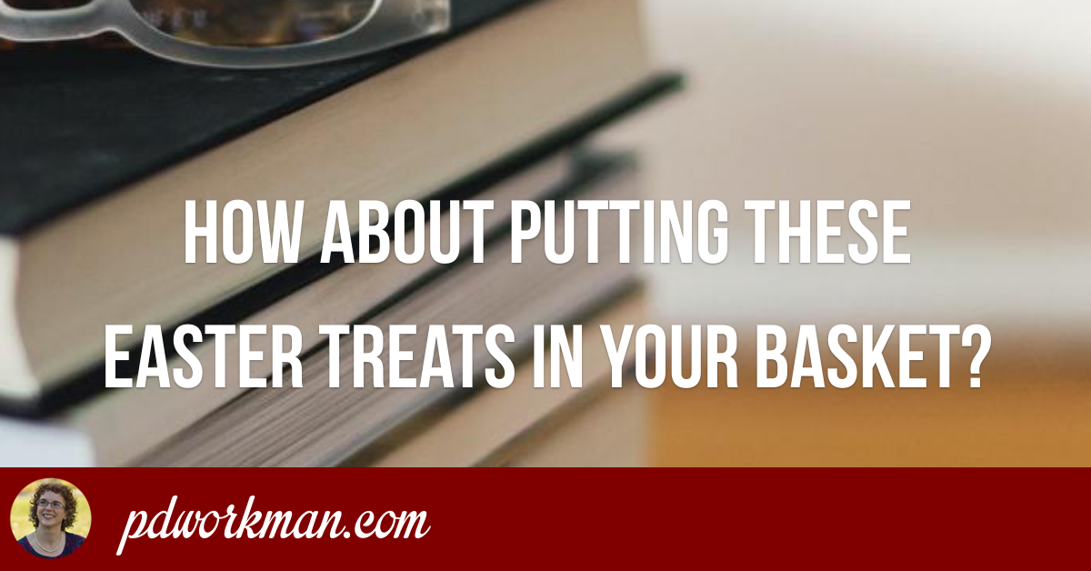 How about putting these Easter treats in your basket?