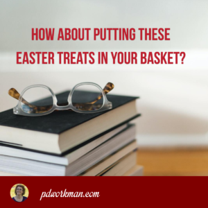 How about putting these Easter treats in your basket?