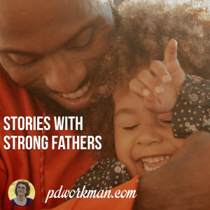 Stories with Strong Fathers