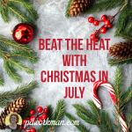 Beat the Heat with Christmas in July