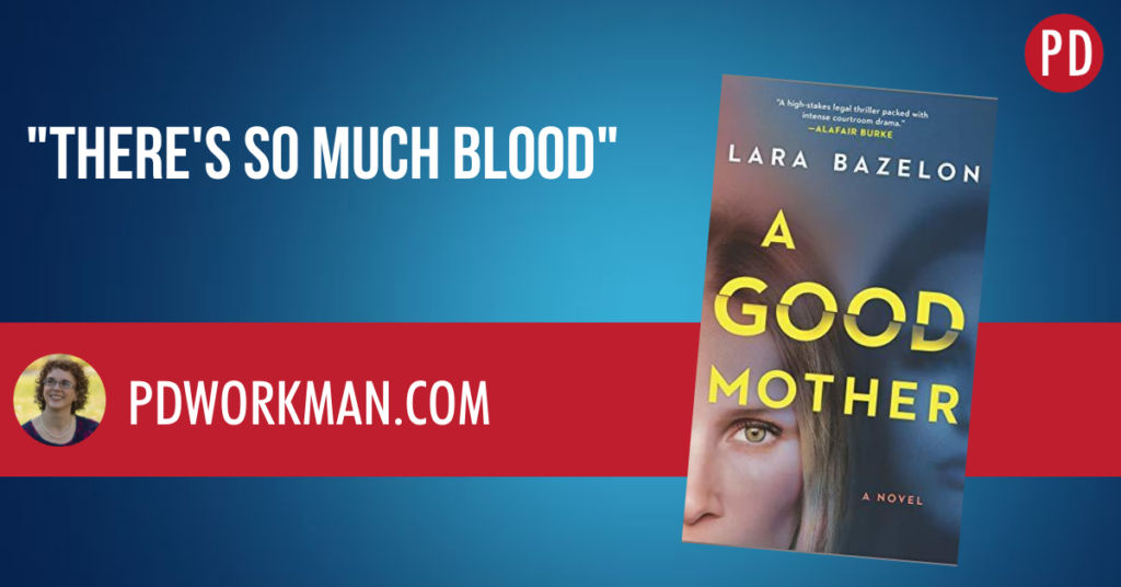 A Good Mother "There's so much blood"