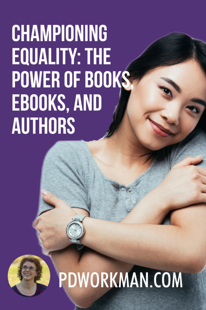 Championing Equality: The Power of Books, Ebooks, and Authors 