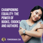 Championing Equality: The Power of Books, Ebooks, and Authors