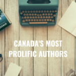 Check Out Canada's Most Prolific Authors