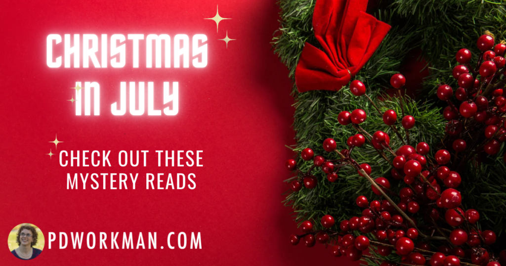 Christmas in July
Check out these Mystery Reads
