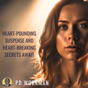 Heart-Pounding Suspense and Heart-Breaking Secrets Await