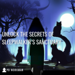 Unlock The Secrets Of Sleepwalker's Sanctuary