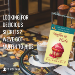 Looking for Delicious Secrets? We've Got Muffin to Hide