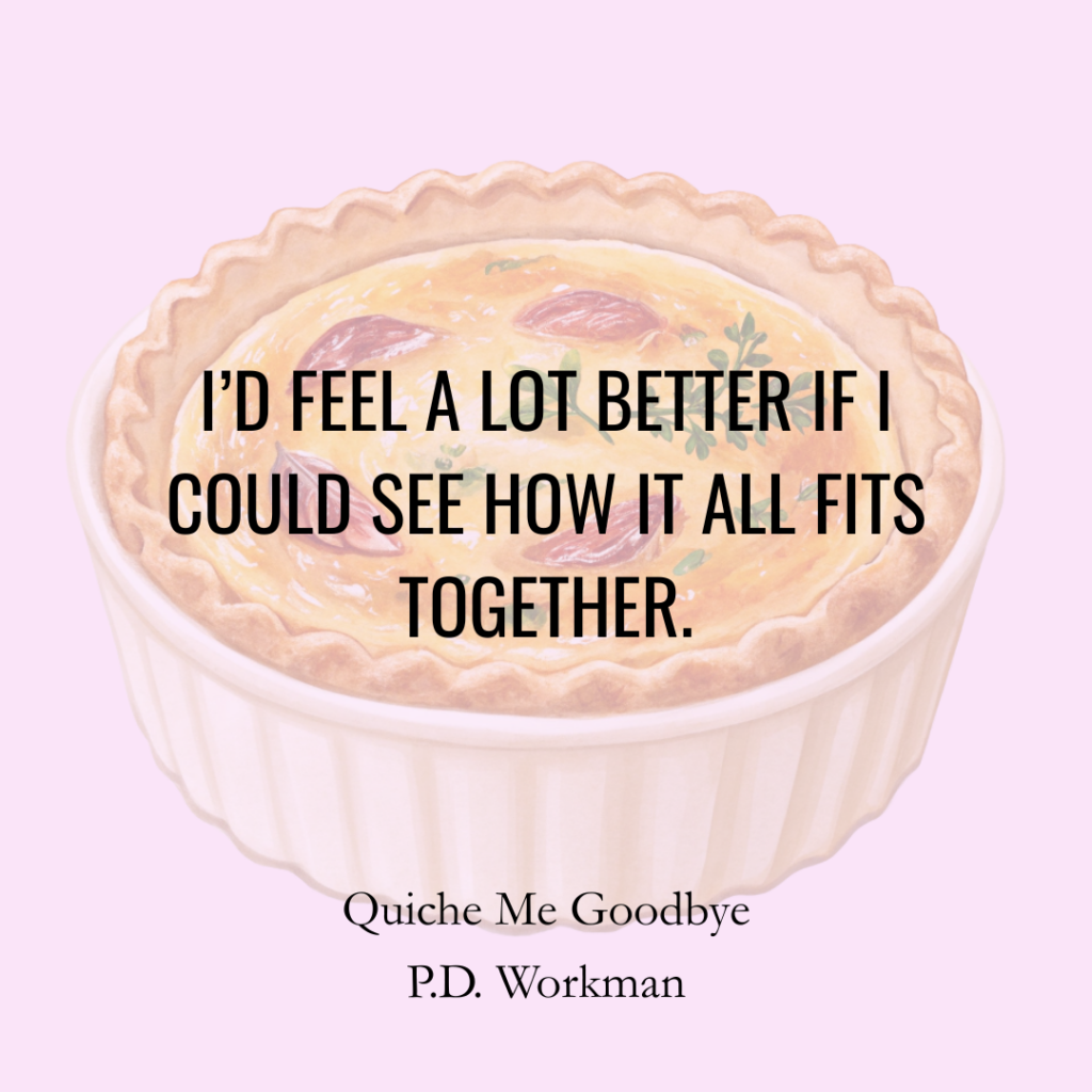 I'D FEEL A LOT BETTER IF I
COULD SEE HOW IT ALL FITS
TOGETHER.