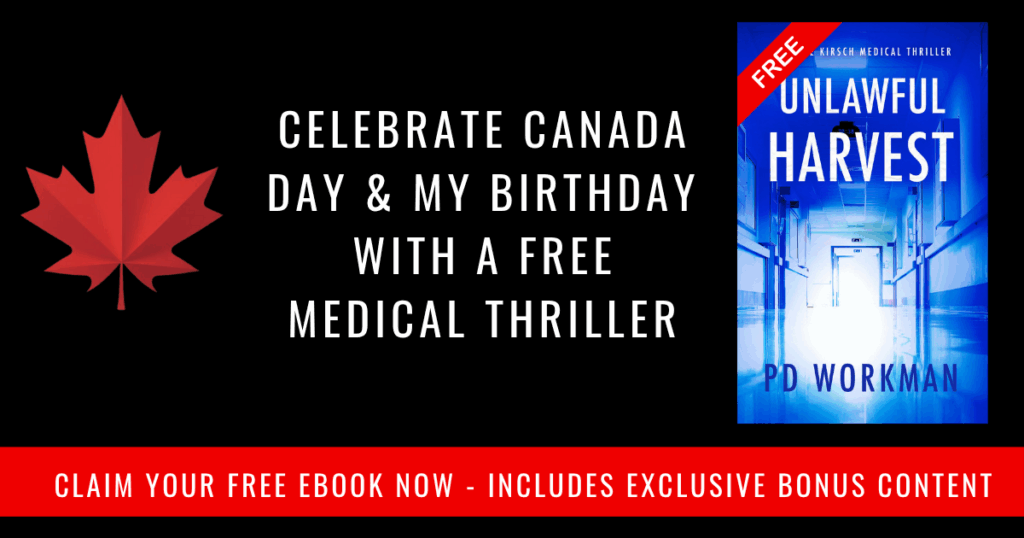 Celebrate canada
day & my birthday
with a free
medical thriller claim your free ebook now - includes exclusive bonus content