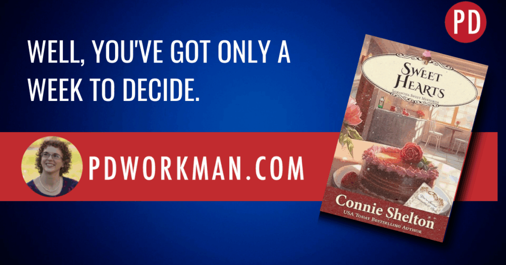 well, you've got only a week to decide