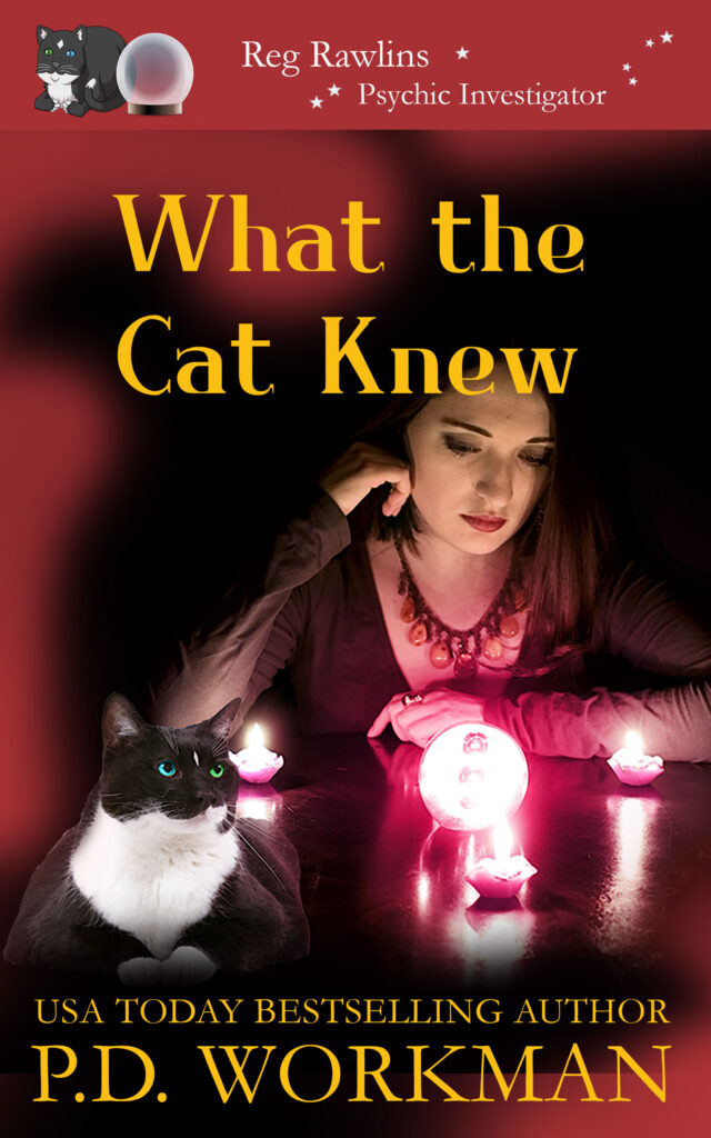 What the Cat Knew paranormal cozy mystery by P.D. Workman