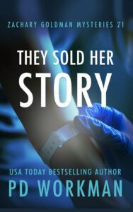 They Sold Her Story, a Zachary Goldman PI Mystery by P.D. Workman
