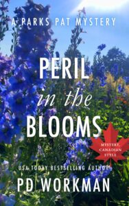 Peril in the Blooms, a parks pat mystery by P.D. Workman police procedural