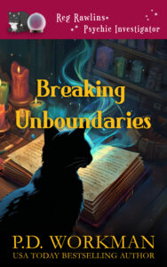 Breaking Unboundaries, book 27 in the Reg Rawlins Psychic Investigator series