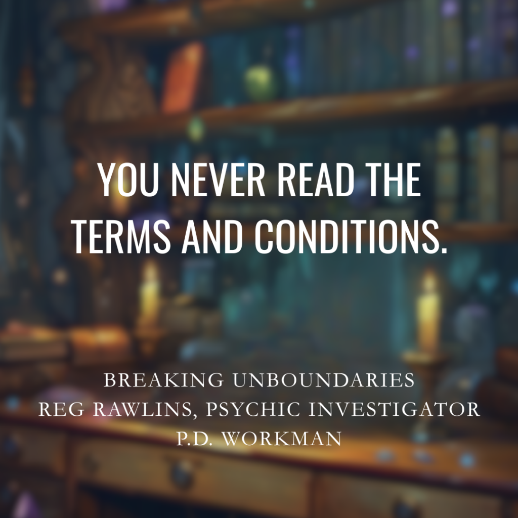 you never read the tc | pdworkman.com You never read the terms and conditions