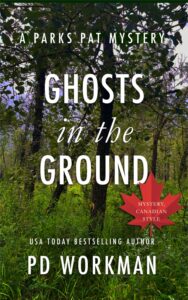 Ghosts in the Ground a Parks Pat police procedural mystery by P.D. Workman