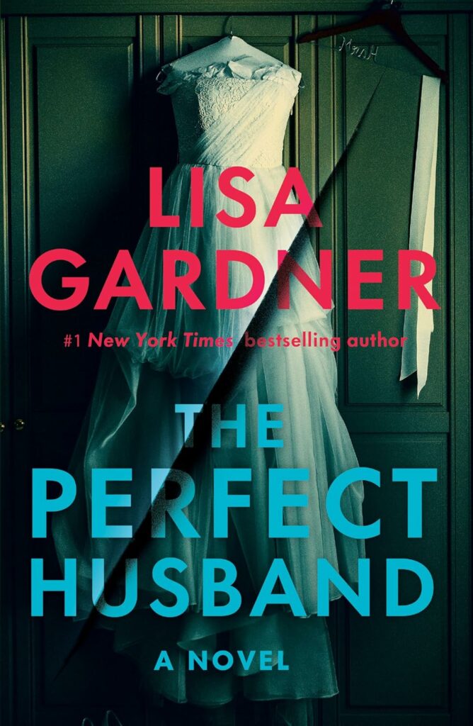 The Perfect Husband, by Lisa Gardner