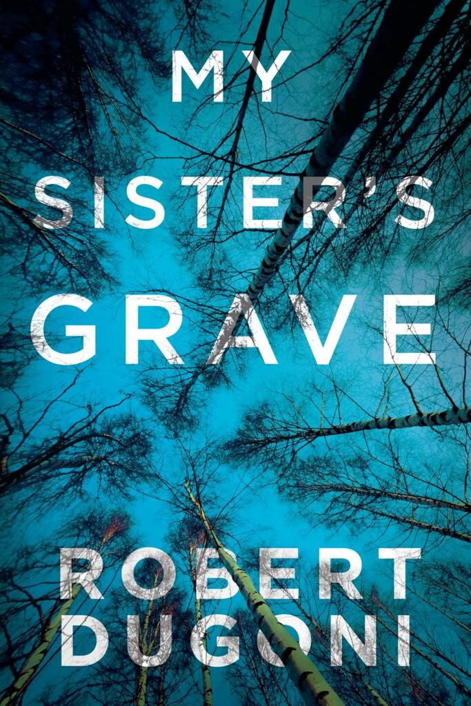 My Sister's Grave, by Robert Dugoni