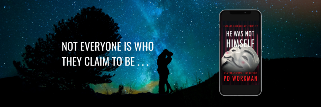 Not everyone is who they claim to be, phone image of He Was Not Himself, a Zachary Goldman PI Mystery by P.D. Workman
