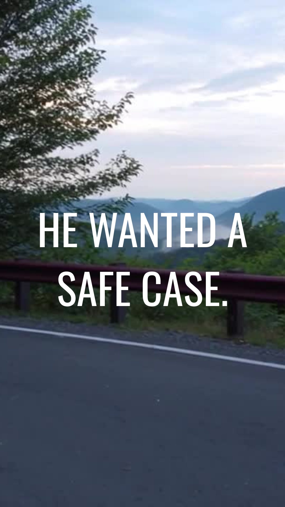 He wanted a safe case graphic