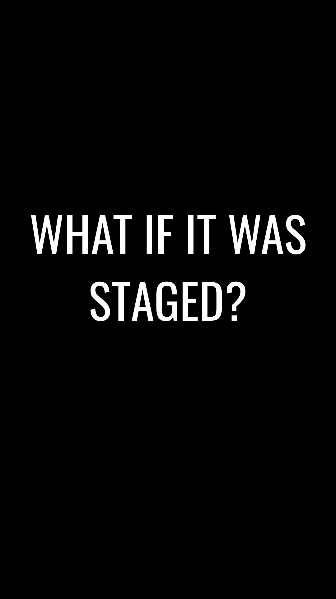 What if it was staged graphic