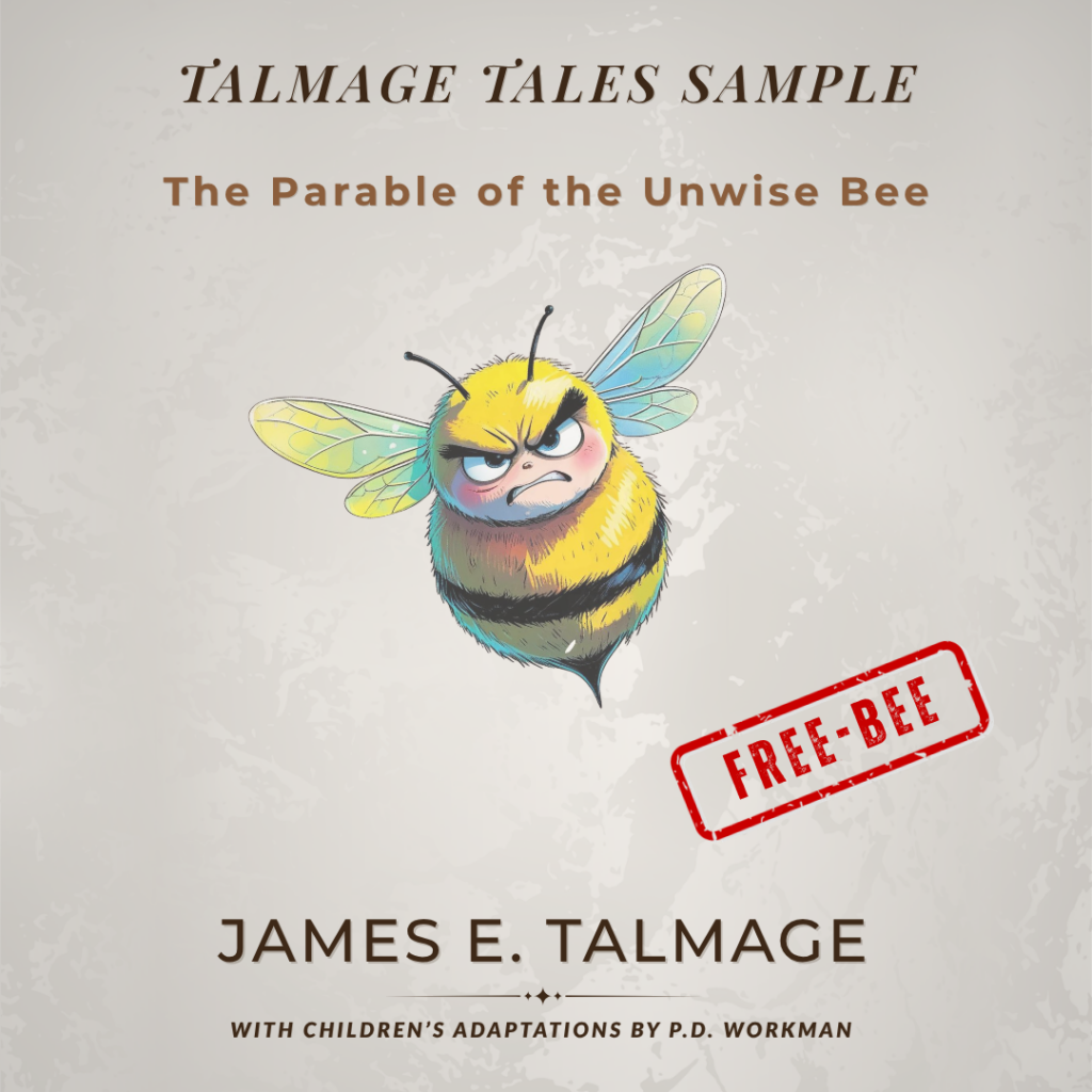 the unwise bee parable by James E. Talmage