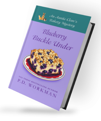 Blueberry Buckle Under, Auntie Clem’s Bakery Culinary Cozy Mystery #28