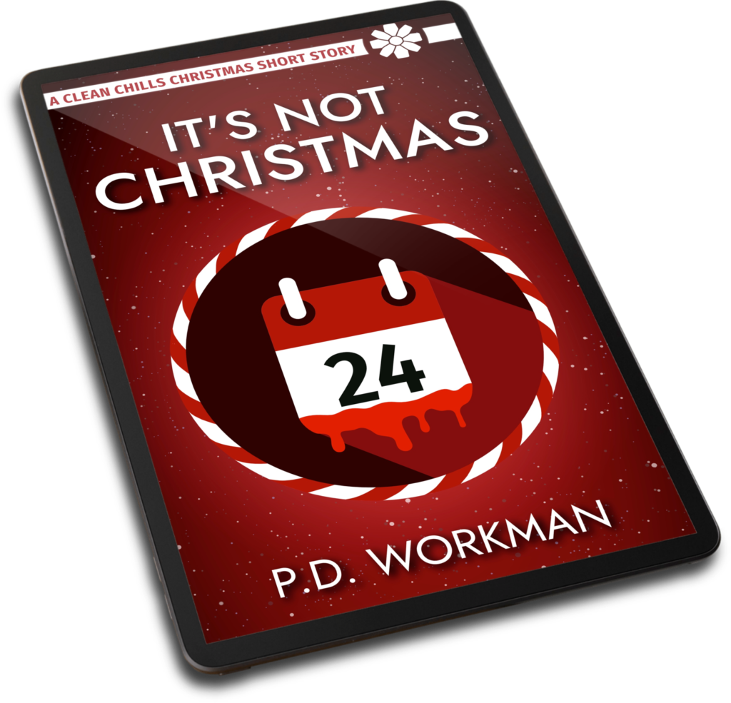It's not christmas, a clean thrills christmas pi mystery story by P.D. Workman